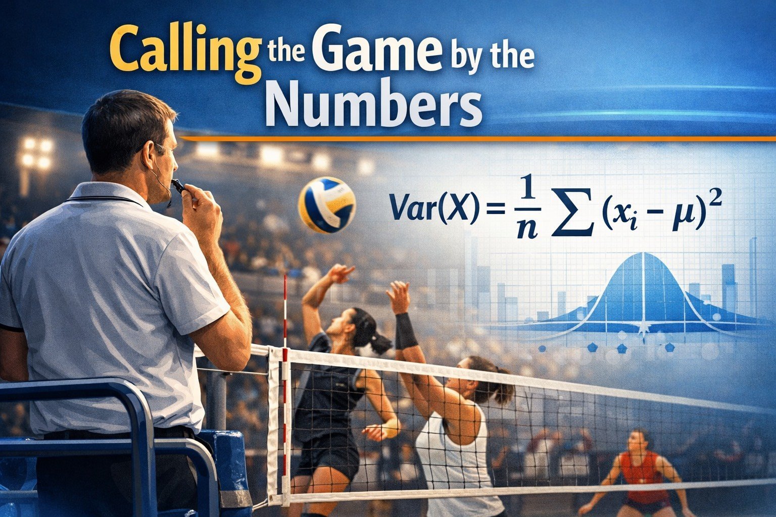 Calling the Game by the Numbers A Volleyball Referees View of Variance